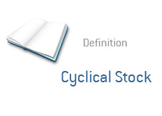 -- definition of financial term - cyclical stock - what is? --