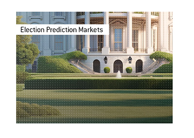 The 2024 Election prediction markets.  What are they saying about the winner?