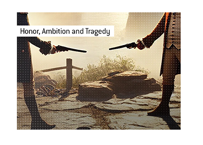 Honor, Ambition and Tragedy - The Aaron Burr and Alexander Hamilton 1804 Duel.